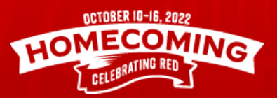 Homecoming, October 10-16, 2022. Celebrating Red